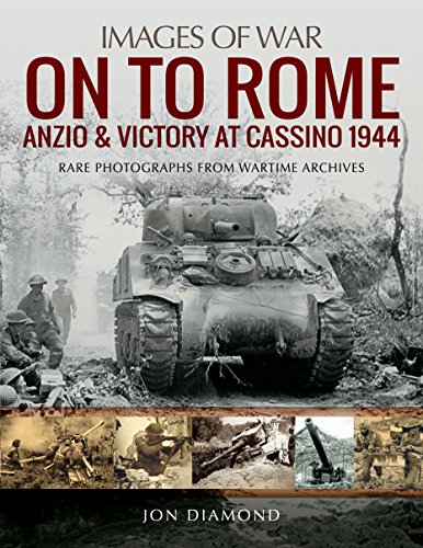 On to Rome: Anzio & Victory at Cassino, 1944: Rare Photographs from Wartime Archives (Images of War) von PEN AND SWORD MILITARY